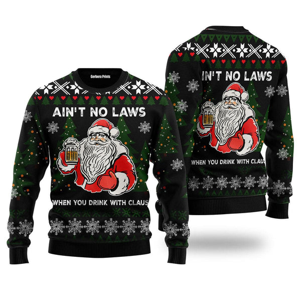Ain‘t No Laws When You Drink With Claus Ugly Christmas Sweater | For Men & Women | Adult | US5251-S-Gerbera Prints.