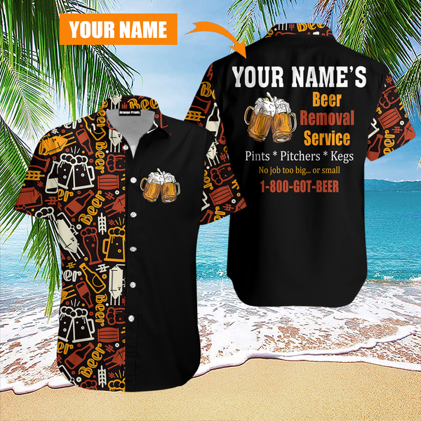 Beer Removal Service Custom Name Hawaiian Shirt For Men & Women