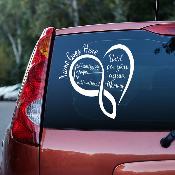 Until See You Again Heart Memorial Custom Text Vinyl Car Decal Sticker CS1734