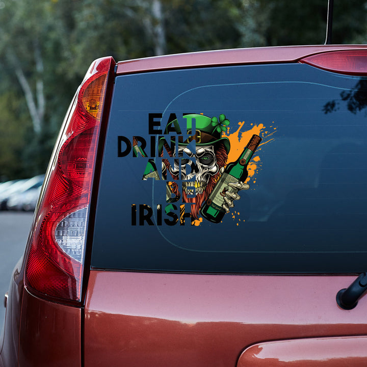 St Patricks Dat Eat Drink And Irish Vinyl Car Decal Sticker 