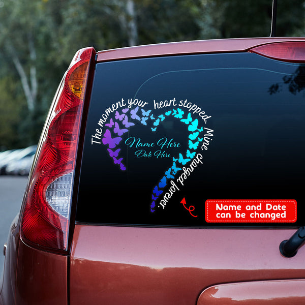 The Moment Your Heart Stopped Mine Changed Memorial Custom Text Vinyl Car Decal Sticker CS5807