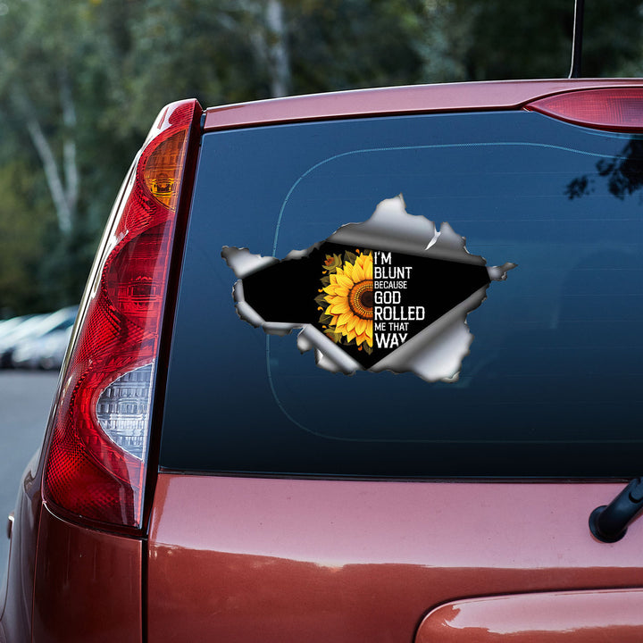Sunflower Blunt Because God Rolled Me That Way 3D Vinyl Car Decal Stickers CS8175