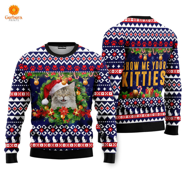 Cat Show Me Your Kitties Ugly Christmas Sweater For Men & Women UH1308