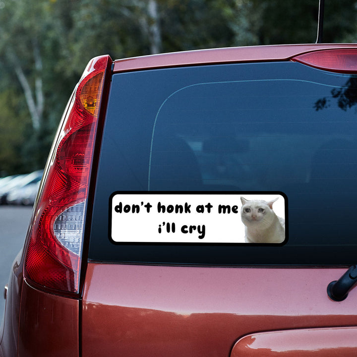 Don't Honk At Me I'll Cry Funny Cat 3D Vinyl Car Decal Stickers CS5641