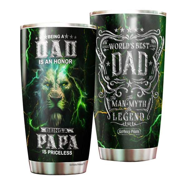 Father's Day Being A Dad Is Honor Being Papa Is Priceless Lion Stainless Steel Tumbler Cup Travel Mug TC7113