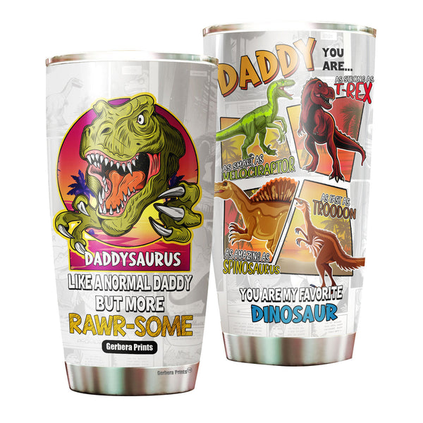 Father's Day Daddysaurus T-rex Dinosaur Rawr Some Dad Stainless Steel Tumbler Cup Travel Mug TC7013-20oz-Gerbera Prints.