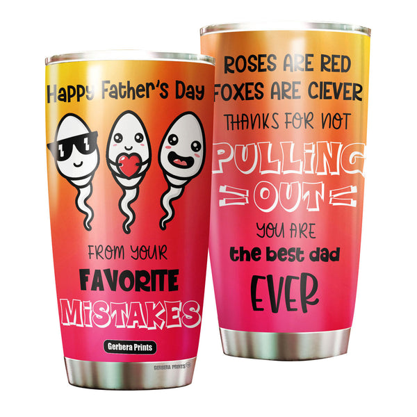 Father's Day Tumbler Cup Sperm Kids Happy Father's Day From Your Favorite Mistakes Stainless Steel Tumbler Cup Travel Mug TC7203-20oz-Gerbera Prints.