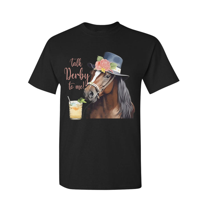 Talk Derby To Me Kentucky Derby Horse Unisex T Shirt