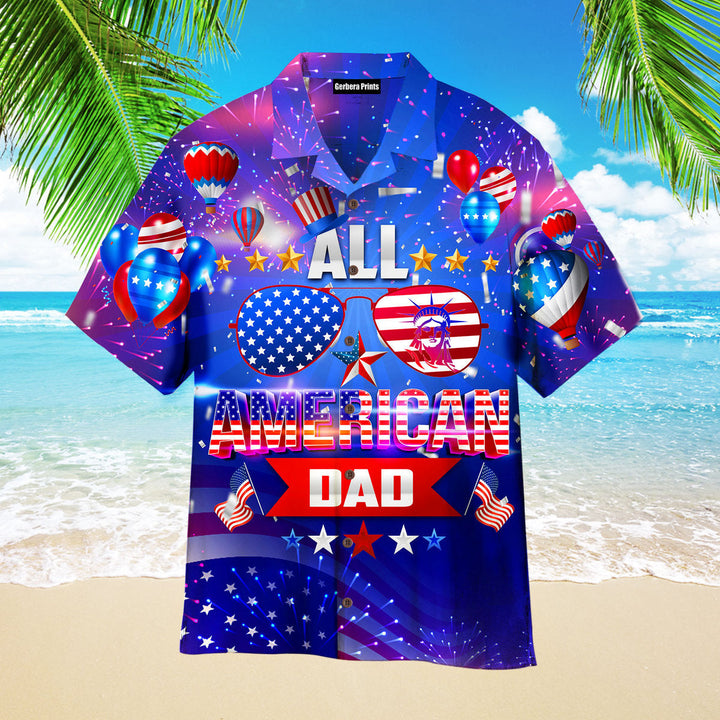 Independence Day All American Dad 4th Of July Sunglasses And Stars Hawaiian Shirt