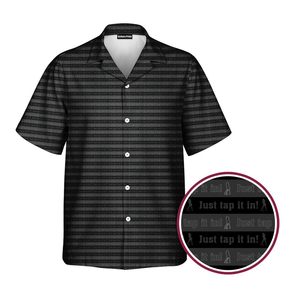 Just Tap It In - Funny Golf Hawaiian Shirt-Hawaiian Shirt-Gerbera Prints