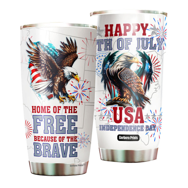 Home Of The Free Because Of The Brave 4th of July Stainless Steel Tumbler Cup Travel Mug TC7116