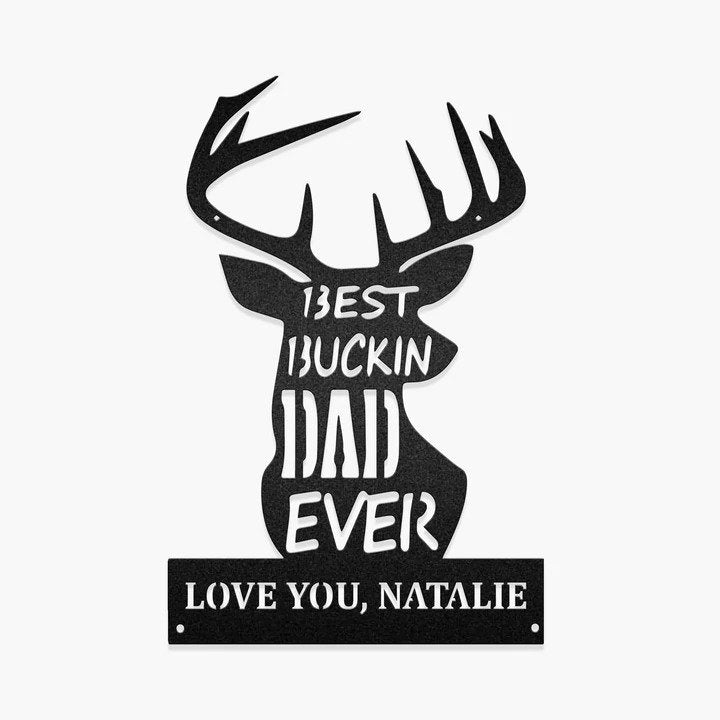 Hunting Best Buckin' Dad Ever Deer Metal Sign Father's day Personalized Custom Text Laser Cut Metal Sign