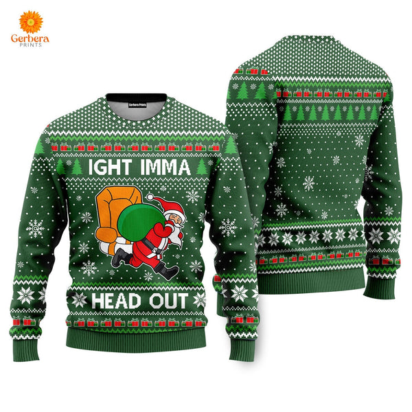 Ight Imma Head Out Santa Funny Christmas Sweater For Men & Women US5567-S-Gerbera Prints.