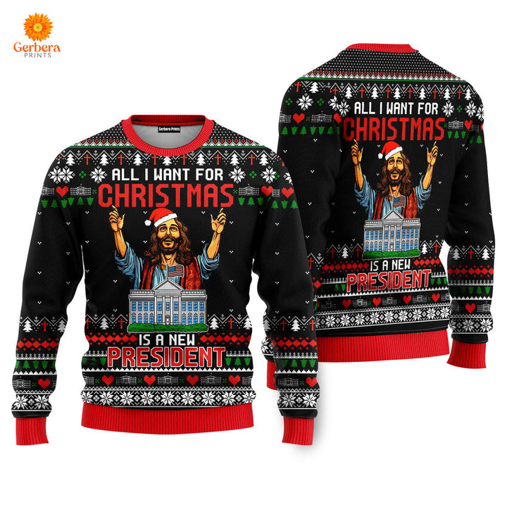 Jesus All I Want For Christmas Is A New President Christmas Sweaters For Men & Women UH1267