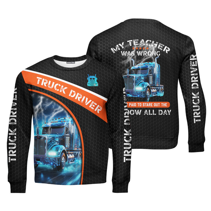 My Teacher Was Wrong Truck Driver Crewneck Sweatshirt For Men & Women FHT1166
