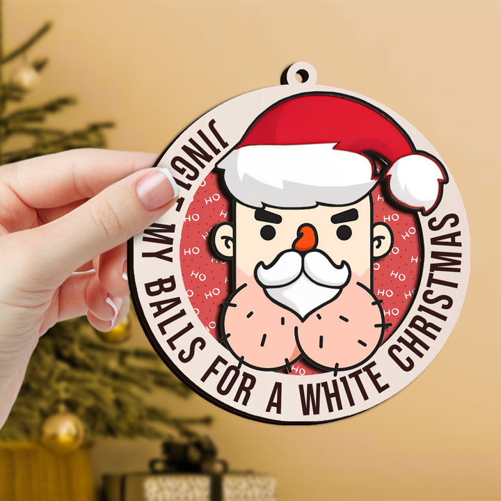 Jingle My Balls For A White Ornament 