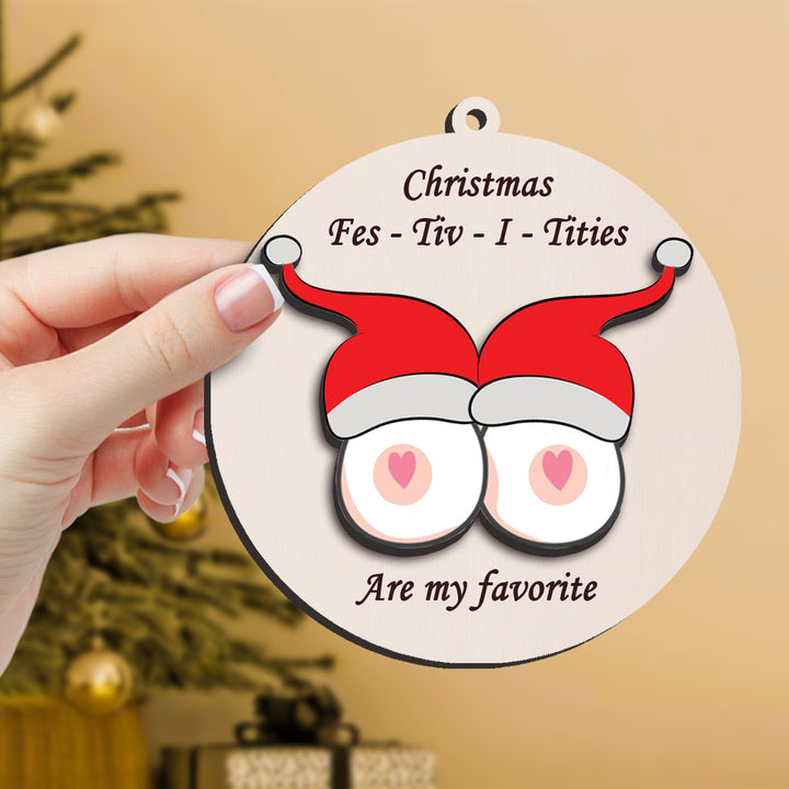 Christmas Fes-Tiv-I-Tities Are My Favorite Ornament