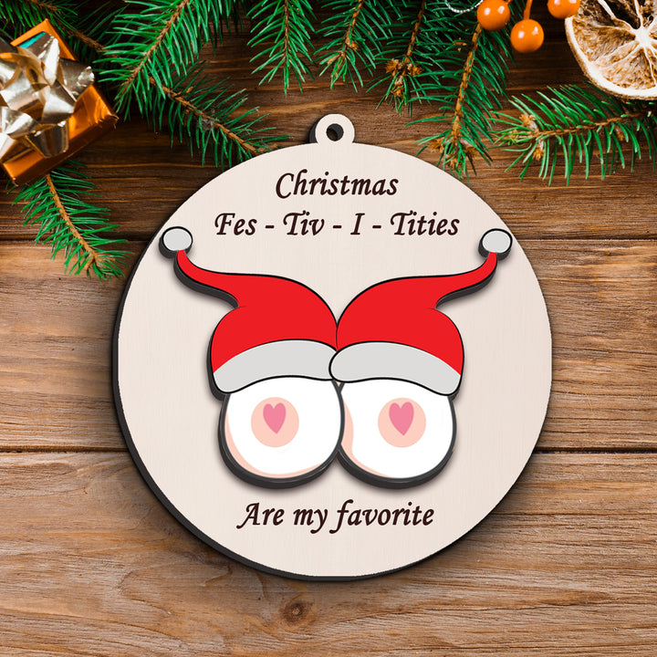 Christmas Fes-Tiv-I-Tities Are My Favorite Ornament