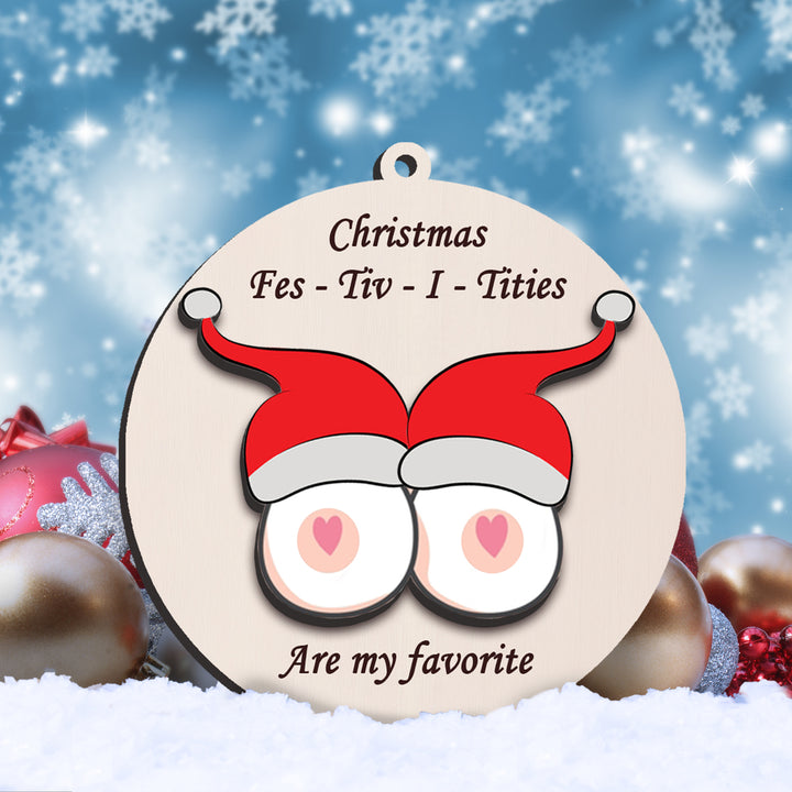 Christmas Fes-Tiv-I-Tities Are My Favorite Ornament