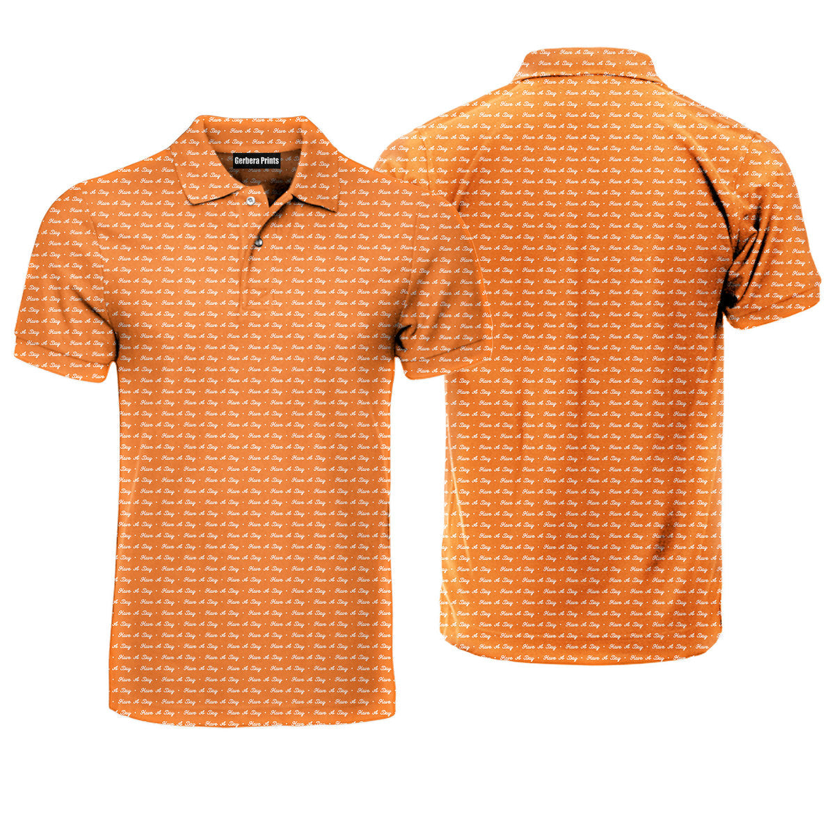 Have A Day - Funny Golf Polo