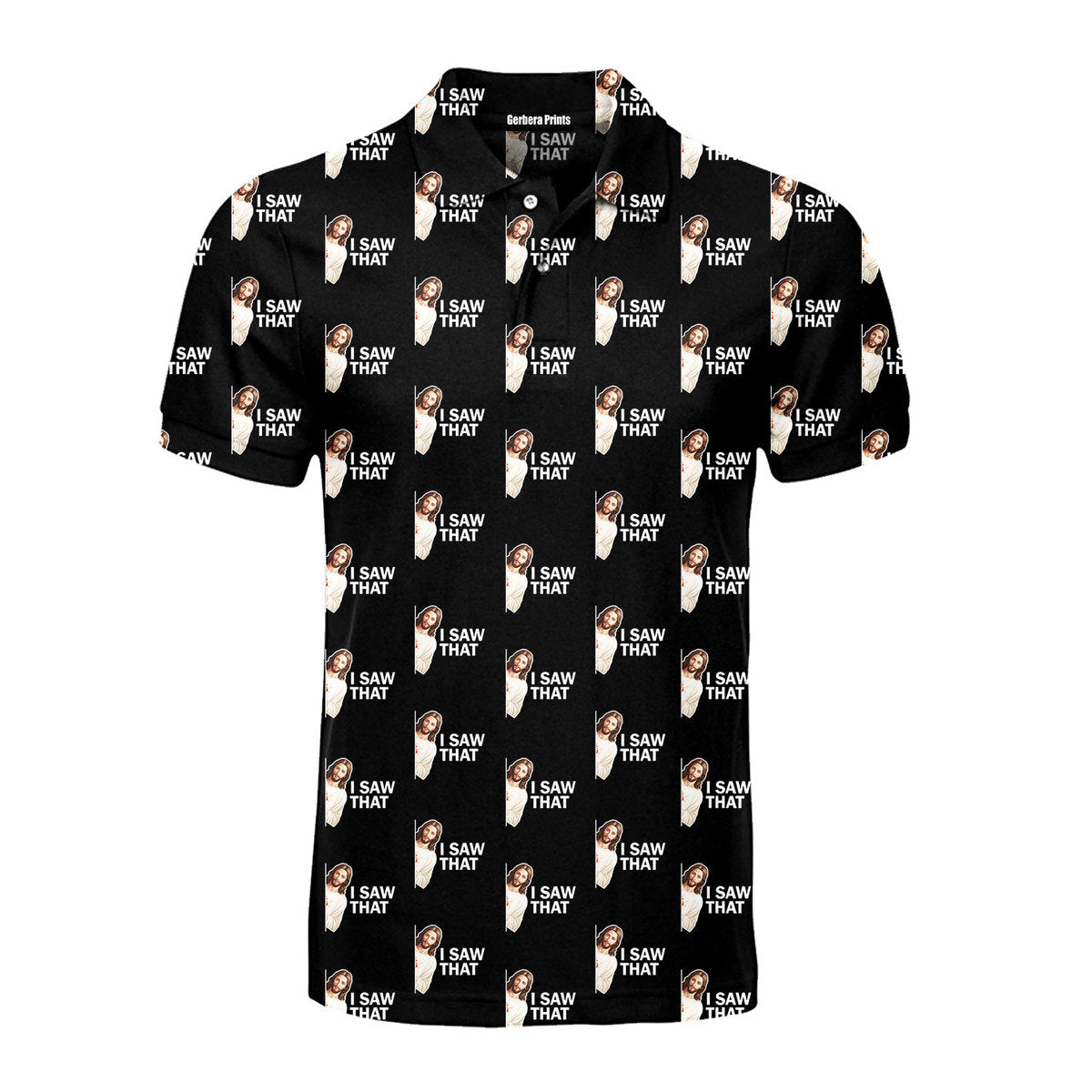 Jesus Christ I Saw That - Golf Polo Shirt-Polo Shirt For Men-Gerbera Prints