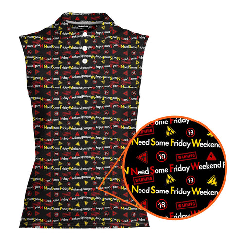 Need Some Friday Weekend - Ladies Sleeveless Golf Polo Shirt