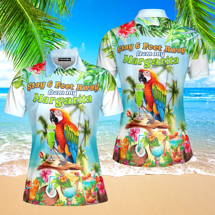 Stay 6 Feet Away From My Margarita Parrot Tropical Polo Shirt For Women