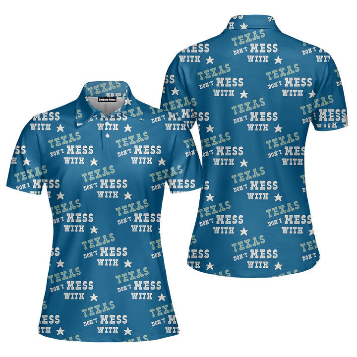 Don't Mess With Texas On Blue Polo Shirt For Women