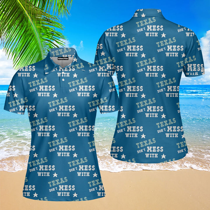 Don't Mess With Texas On Blue Polo Shirt For Women