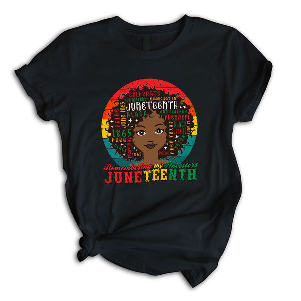 Remembering My Ancestors Juneteenth Celebrate Black Women Unisex T Shirt For Men & Women Size S - 5XL H7499