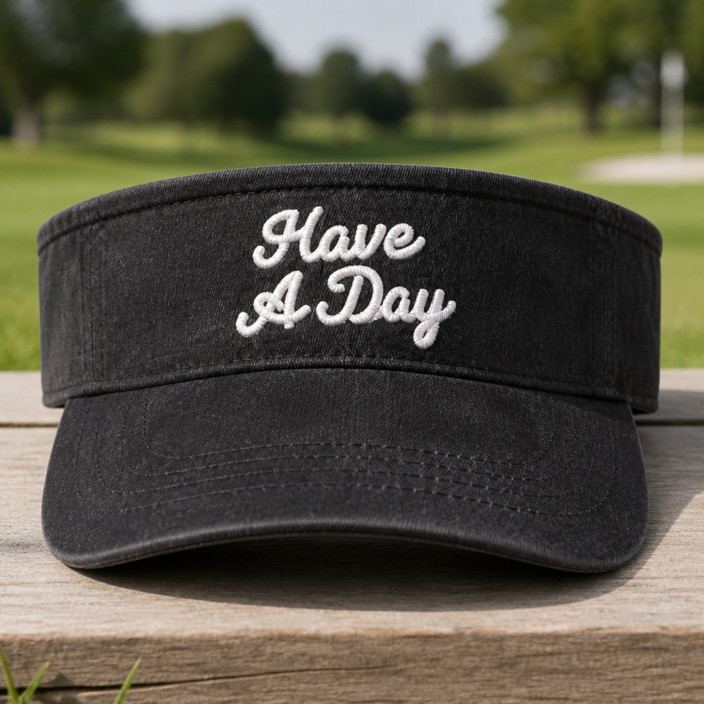 Have a Day Embroidered Visor - Front View, White