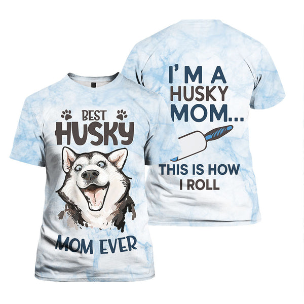 Siberian Husky Dog Mom Ever T Shirt All Over Print For Men & Women TH1196