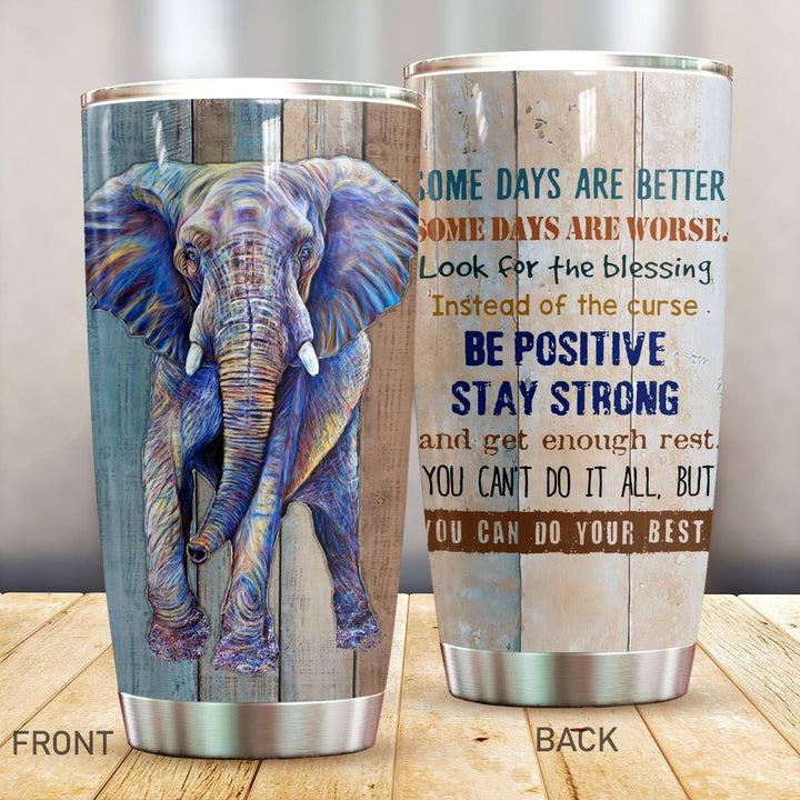 Some Days Are Better Elephant Stainless Steel Tumbler Cup | Travel Mug | TC3445