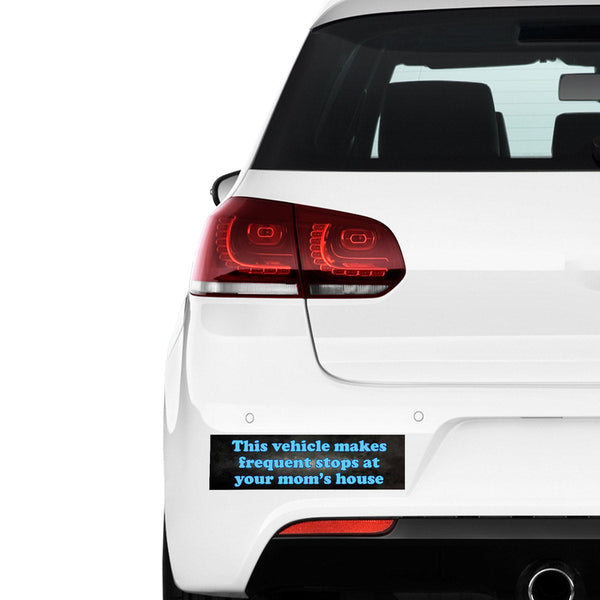 This Vehicle Makes Frequent Stop At Your Mom's House 3D Vinyl Car Decal Stickers CS5695