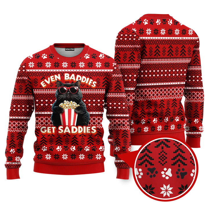 Even Baddies Get Saddies Funny Ugly Christmas Sweater