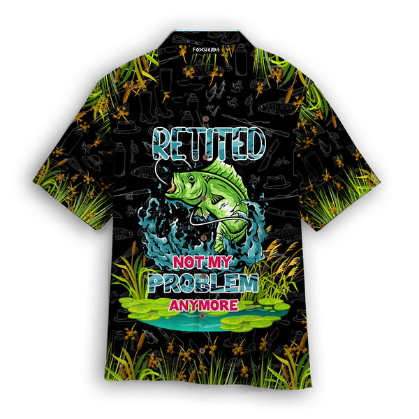 Retired Not My Problem Bass Fishing Grass Pattern Hawaiian Shirt