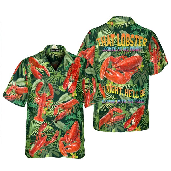 Lobster That Looked At Me Funny Tropical vibe Hawaiian Shirt