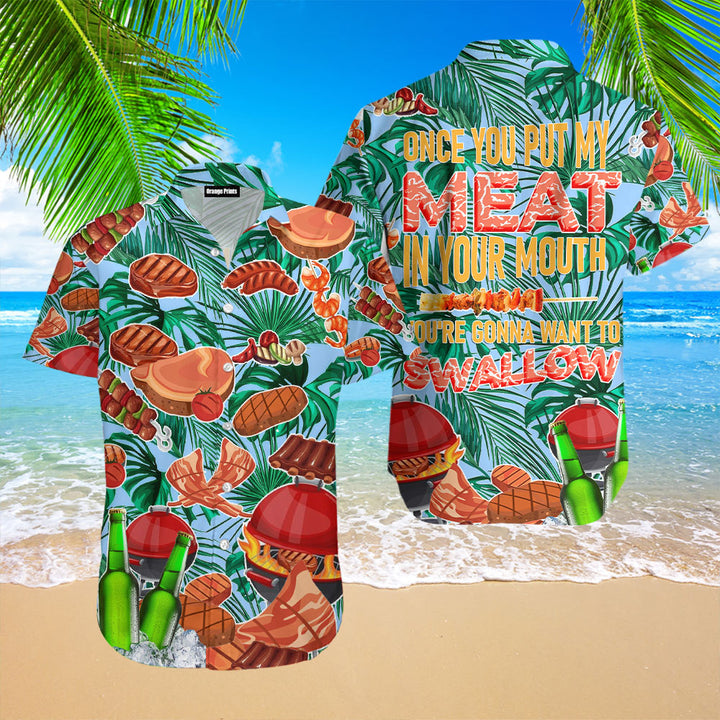 Barbecue Funny BBQ Meat Beer Put My Meat In Mouth Swallow Aloha Hawaiian Shirts For Men & For Women WT9821