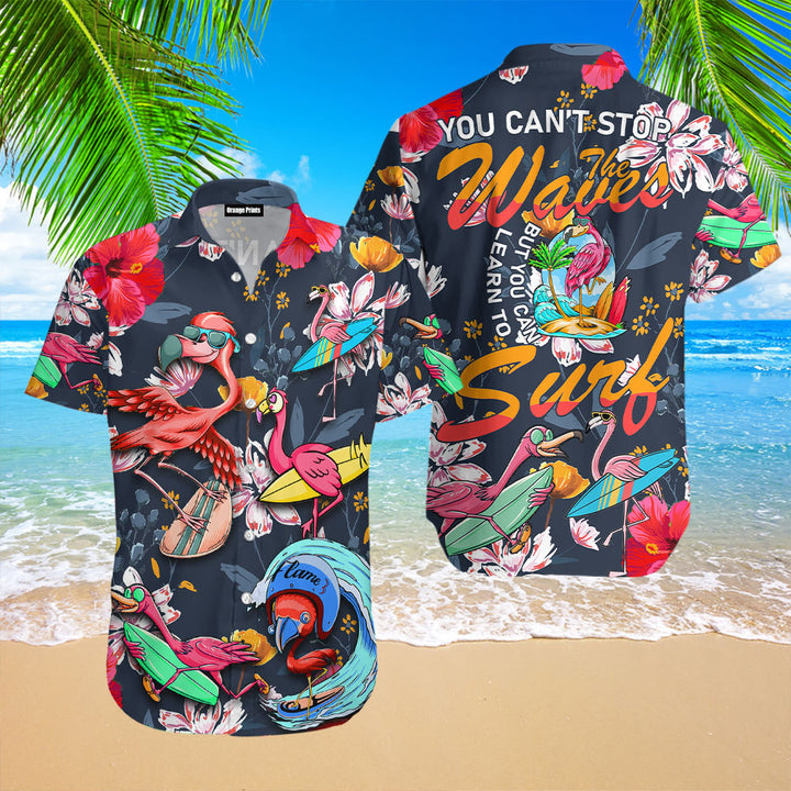 You Can't Stop The Waves But You Can Learn To Surf - Gift For Men And Women - Surfing Flamingo Aloha Hawaiian Shirts WT9822