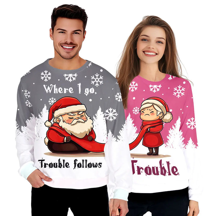 Where I Go, Trouble Follows Funny Ugly Christmas Sweater