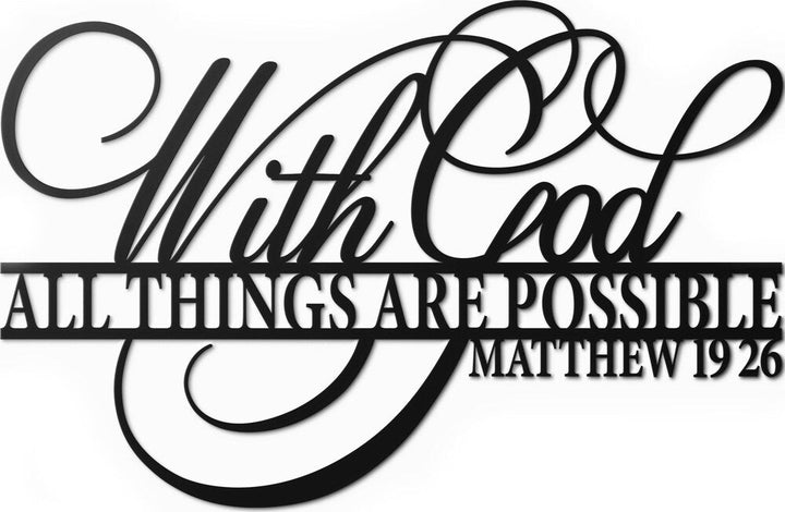With God All Things Are Possible Religious Christian - Cut Metal Sign