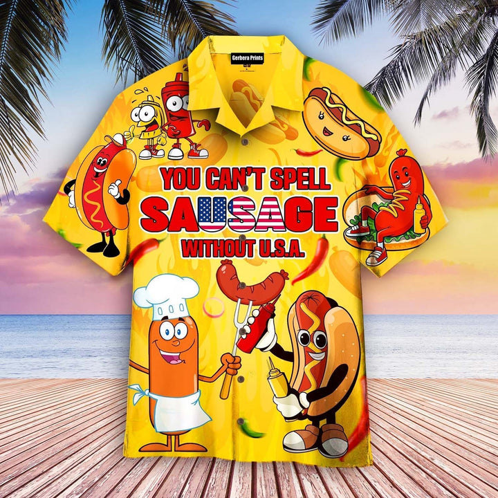 You Can't Spell Sausage Without USA Happy 4th Of July Aloha Hawaiian Shirts For Men and For Women 