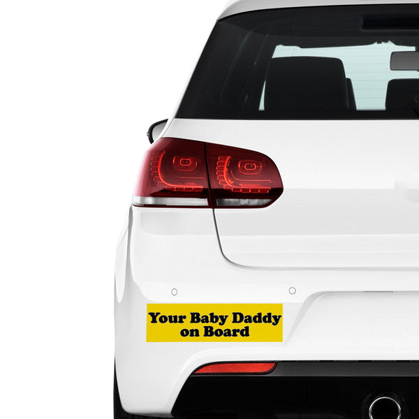 Your Baby Daddy On Board 3D Vinyl Car Decal Stickers CS5688