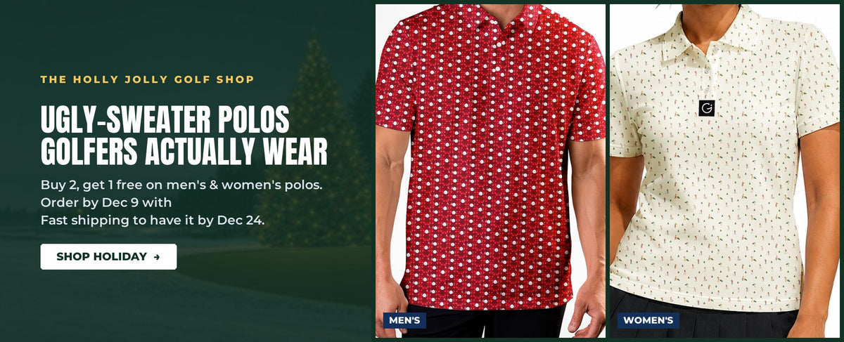 The Holly Jolly Golf Shop. Ugly-sweater polos golfers actually wear. Buy 2, get 1 free on men’s & women’s golf polos. Order by Dec 9 with Fast shipping to have it by Dec 24. Shop holiday.