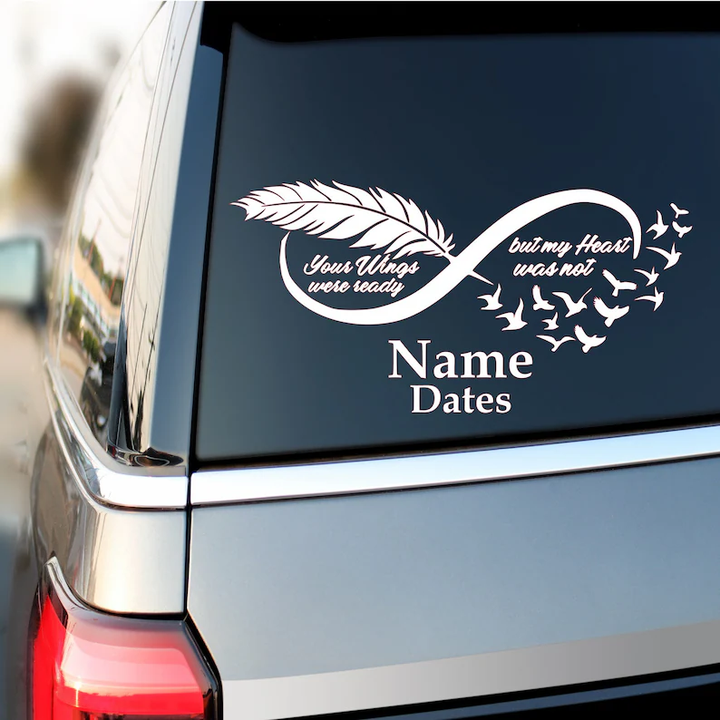 Your Wings Were Ready But My Heart Was Not Memorial Custom Text Vinyl Car Decal Sticker