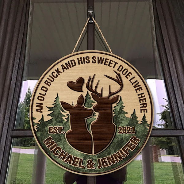 An Old Buck And His Sweet Doe Live Here Custom Round Wood Sign WN1713