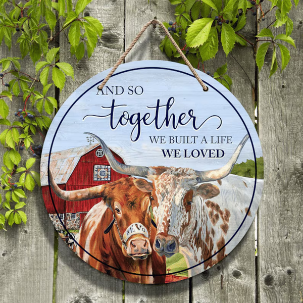Longhorn Cattle Cow And So Together Custom Round Wood Sign