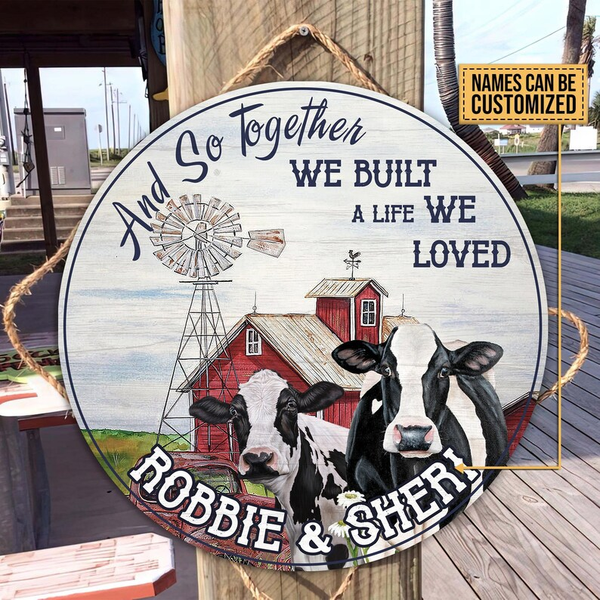 Holstein Cow And So Together We Built A Life Custom Round Wood Sign
