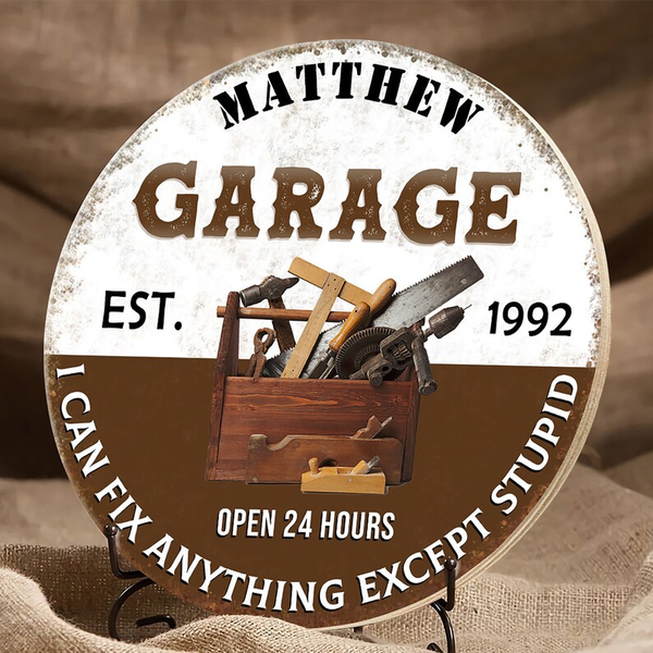 Garage Can Fix Anything Except Stupid Custom Round Wood Sign WN1703