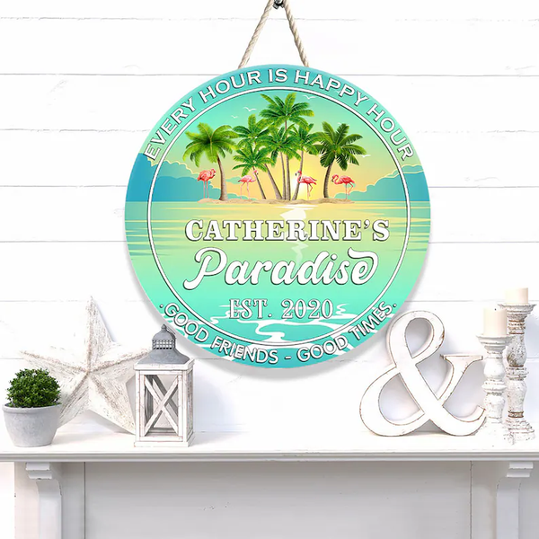 Paradise Every Hour Is Happy Hour Flamingo Custom Round Wood Sign